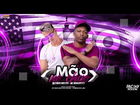 BETINHO MULEKE FEAT : MC ROMÂNTICO - MÃO NO CHÃO