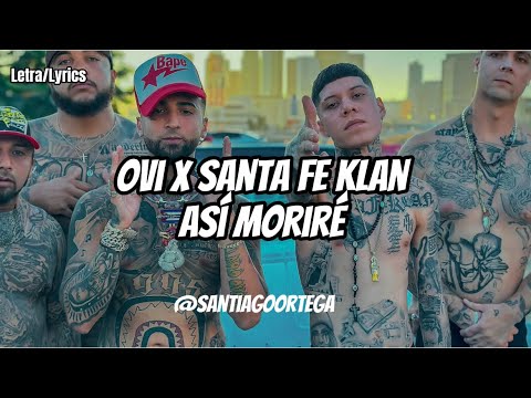 Ovi FT Santa Fe Klan - Asi Moriré (Letra)
