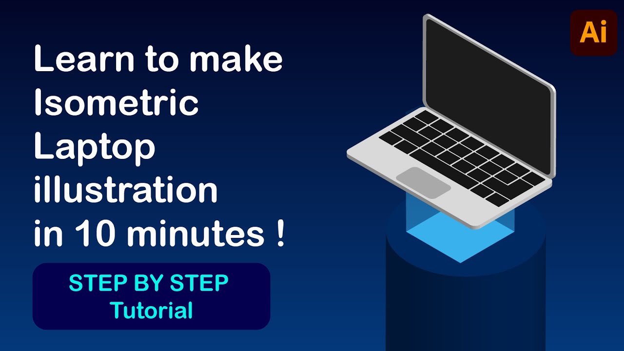 Create an Isometric Laptop illustration | Adobe Illustrator CC | Step By Step Tutorial |
