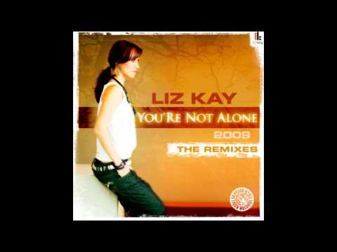 Liz Kay - You're not alone 2009 (Dave Darell Radio Edit)