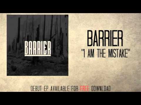 Barrier - I Am The Mistake