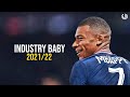 Kylian Mbappé ► Industry Baby - Lil Nas X ● Skills & Goals 2021/22 | HD