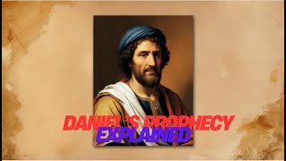 Daniel&#39;s SHOCKING Prophecies Finally Revealed!
