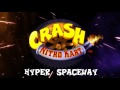 Hyper Spaceway Crash Nitro Kart Soundtrack