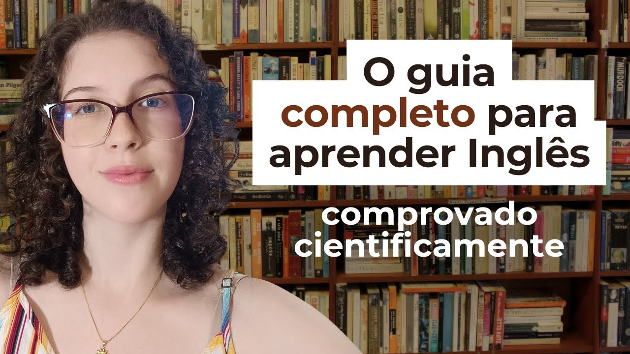 O guia COMPLETO para aprender Inglês (comprovado cientificamente)