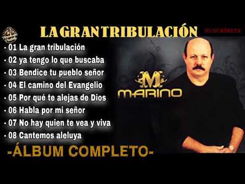 Marino-La Gran Tribulación |ALBUM COMPLETO|