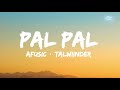 Pal Pal Afusic X Talwiinder Lyrics