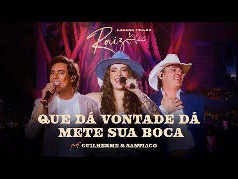 Lauana Prado Raiz Goiânia- Que Dá Vontade Dá/Mete Sua Boca Na Minha feat ​⁠​⁠Guilherme e Santiago