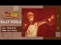 เกิดทัน ฟังดูง่ายง่าย SILLY FOOLS