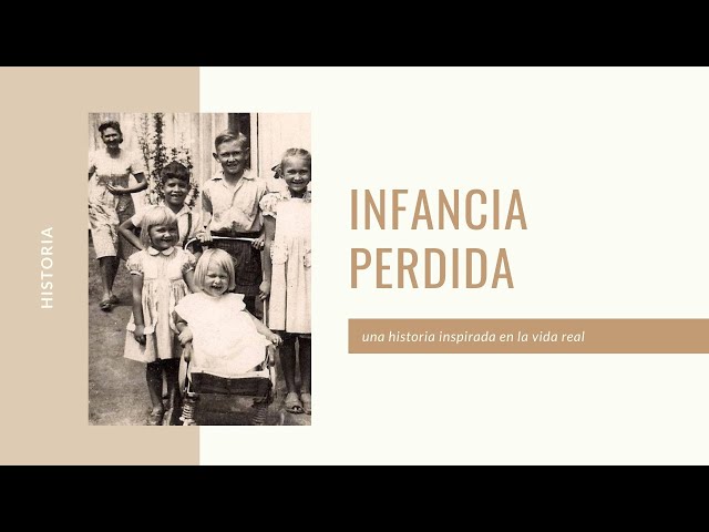 Vídeo relacionado con Infancia Perdida