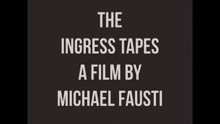 The Ingress Tapes Trailer I