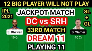 DC vs SRH Dream 11 Team Prediction | DC vs SRH Dream 11 Team Analysis 33rd Match Playing 11 Pit Rep