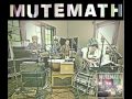 MUTEMATH - Noticed (Alternate Version)
