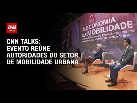 CNN Talks reúne autoridades do setor de mobilidade urbana; veja detalhes | CNN 360°