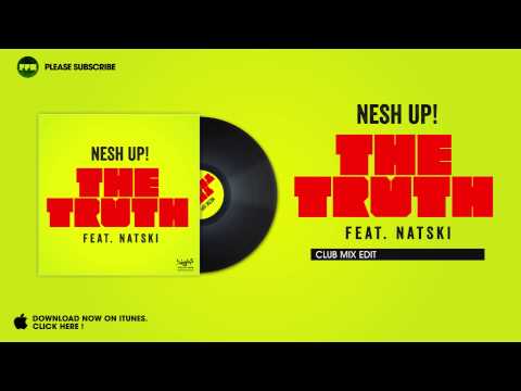 Nesh Up! feat. Natski - The Truth (Club Mix Edit)