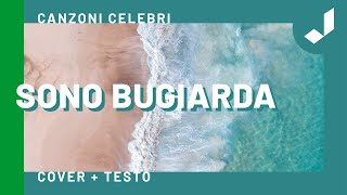 Sono Bugiarda - Canzoni celebri con testo