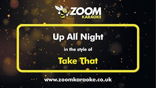 Take That - Up All Night - Karaoke Version from Zoom Karaoke