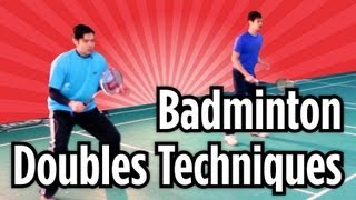 3 Doubles Techniques | Badminton Lessons