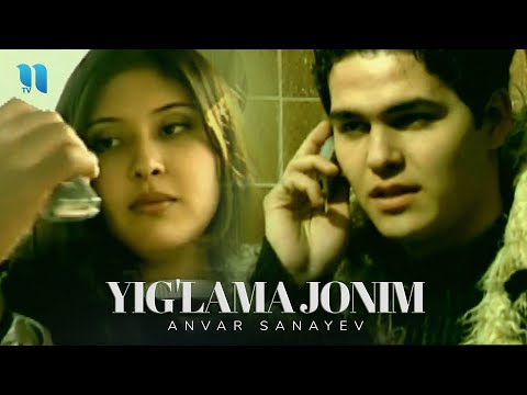 Anvar Sanayev - Yig'lama jonim (Official Music Video)