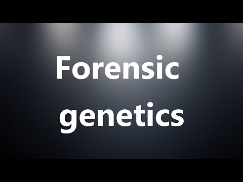 Forensic genetics - Medical Meaning and Pronunciation
