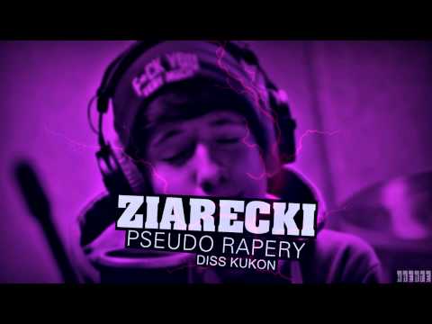 ZIARECKI - PSEUDO RAPERY (kukon DISS)