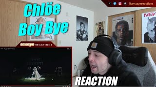 A BREAKUP ANTHEM!! | Chlöe - Boy Bye (Official Video) (REACTION!!)
