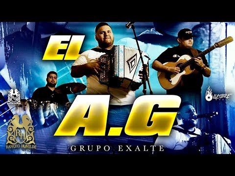 Grupo Exalte - El AG (En Vivo)