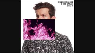 Dillon Francis x Bro Safari - Pull It (Ace Of Clubs Remix)