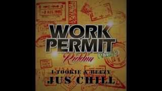 iTookie & Beezy - Jus Chill (Work Permit Riddim) [Yard Vybz Entertainment]