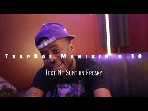 Trapboi Manikin × 10 - Text Me Sumthin Freaky