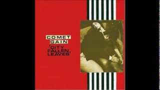 Comet Gain - Gone Before We Open Our Eyes