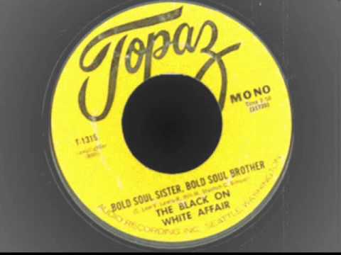 Black On White Affair - Bold Soul Sister, Bold Soul Brother