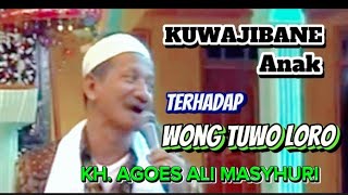 Download lagu KEWAJIBAN ANAK BAKTI  WONG TUWO LORO‼️ KH  AGOES ALI MASYHURI- TULANGAN.@muallimfz mp3