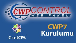 CWP7 Centos Web Control Panel Kurulumu - Centos7 Linux