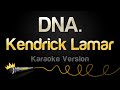 Kendrick Lamar DNA Karaoke Version