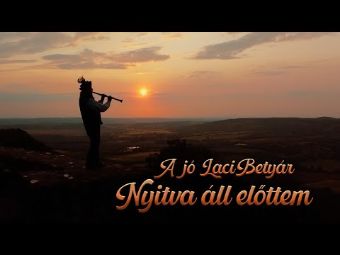 A jó Lacibetyár   Nyitva áll előttem 4K