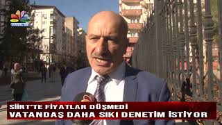 SİİRT’TE FİYATLAR DÜŞMEDİ, VATANDAŞ DAHA SIKI DENETİM İSTİYOR
