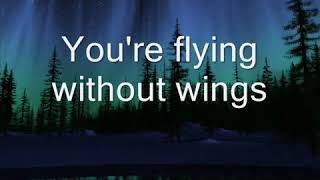 Westlife   Flying Without Wings With Lyrics
