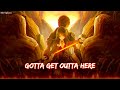 Nightcore - Gotta Get Outta Here ( Lyrics )