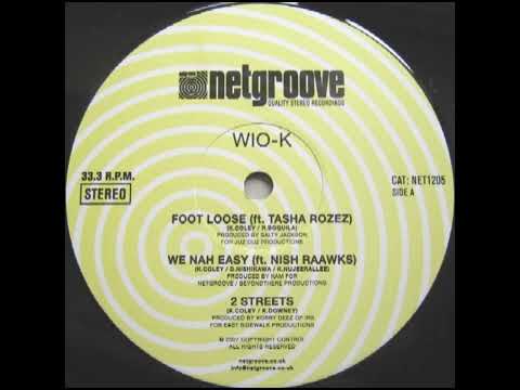 Wio-K feat. Nish Raawks - We Nah Easy (2007)