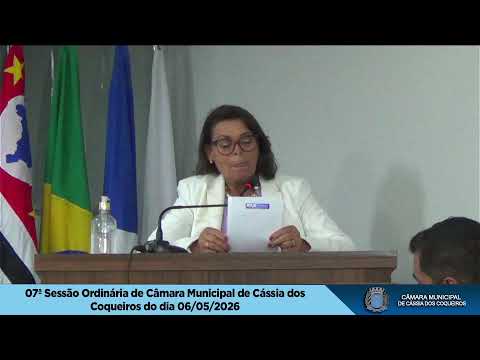 07ª SESSÃO ORDINÁRIA DA CÂMARA MUNICIPAL DE CÁSSIA DOS COQUEIROS