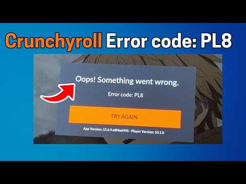 Fix Crunchyroll Error Code Pl8