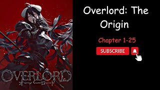 (Chapter 1-25) Overlord: The Origin