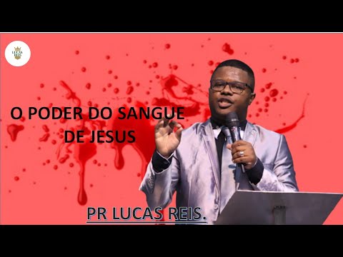 MESSAGE THE POWER OF BLOOD | PASTOR LUCAS REIS