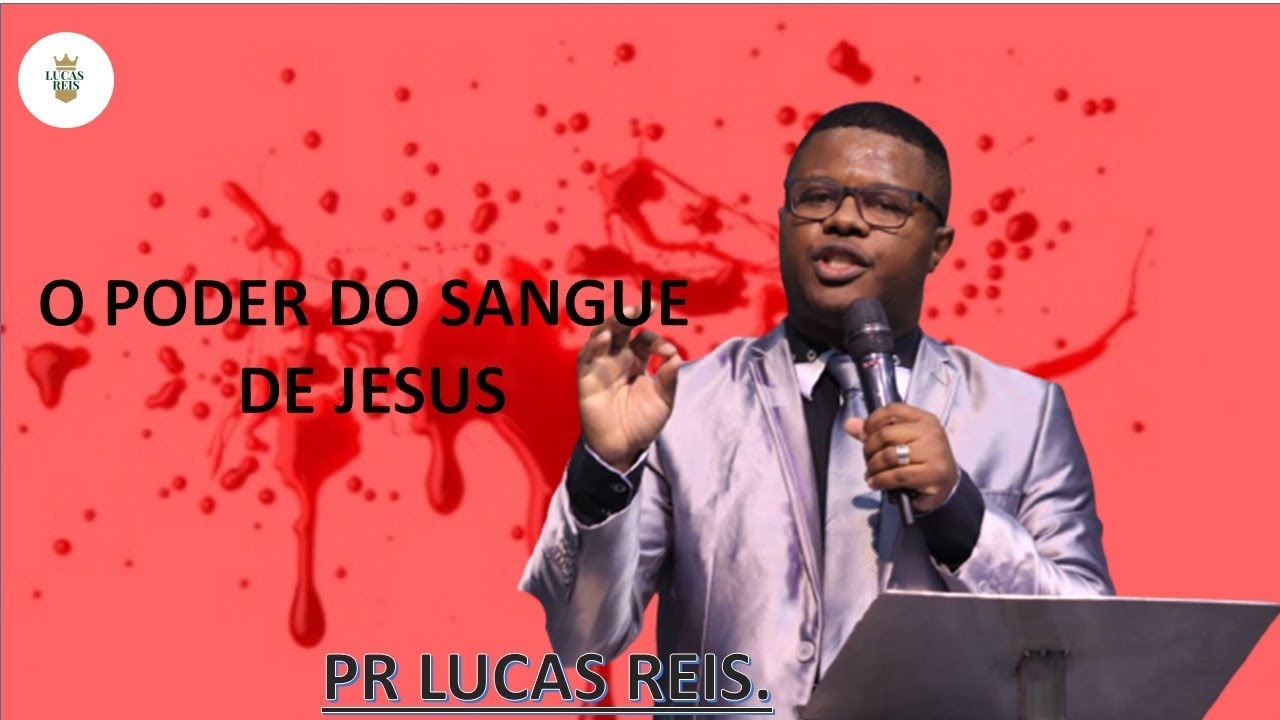 MENSAGEM O PODER DO SANGUE | PASTOR LUCAS REIS