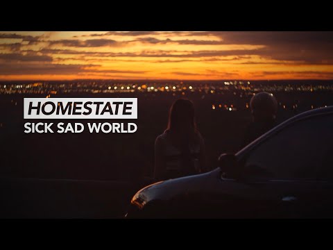 Homestate - SICK SAD WORLD