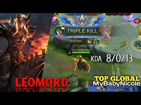 TOP 1 GLOBAL LEOMORD GAMEPLAY by MyBabyNicole - Mobile Legends