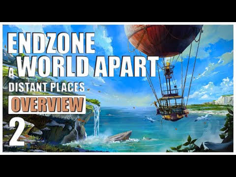 Endzone - A World Apart: Distant Places Gameplay Overview - Part 2 | 2022