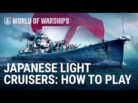 Japanese Light Cruisers: How Best to Play Them