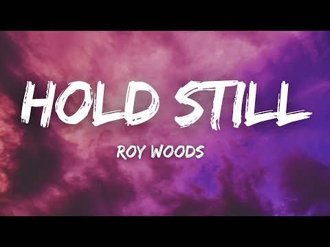 Roy Woods - Hold Still  (Lyrics)